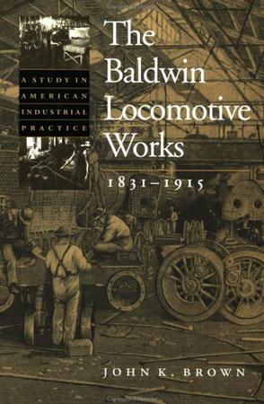 the baldwin locomotive works, 1831-1915