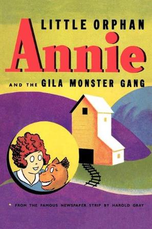 little orphan annie and the gila monster gang