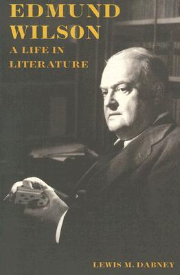 edmund wilson a life in literature