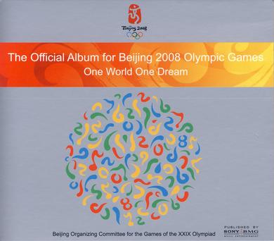 offical album for beijing 2008 olympic games one world one dream