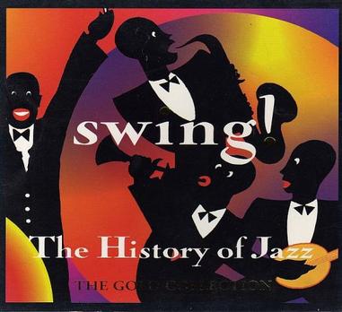 the gold collection: the history of jazz: swing