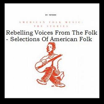 又名: rebelling voices from the folk:selections of american