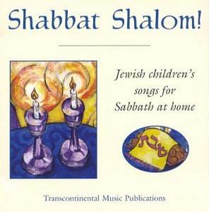 shabbat shalom! jewish children"s songs for sabbath at home