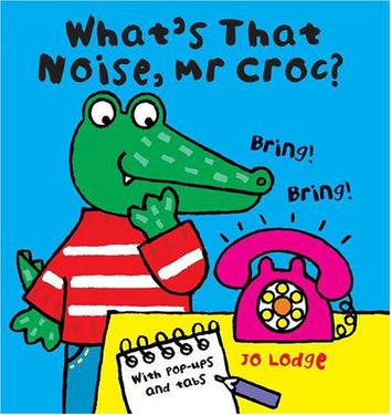 whats that noise mr.croc