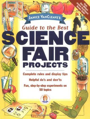 science fair,scramble egg janice vancleave"s guide to the best science fair
