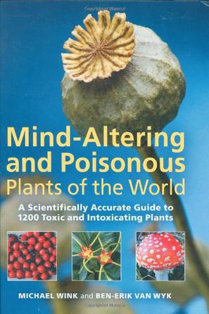 mind-altering and poisonous plants of the world