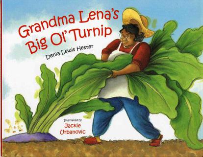 grandma lena"s big ol" turnip