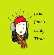 JesusJane's Daily Tissue