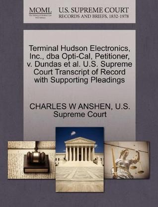 Terminal Hudson Electronics, Inc., DBA Opti-Cal, Petitioner, V. Dundas et al. U.S. Supreme Court Transcript of Record with Supporting Pleadings