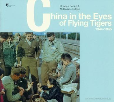 China in the Eyes of Flying Tigers 1944-1945