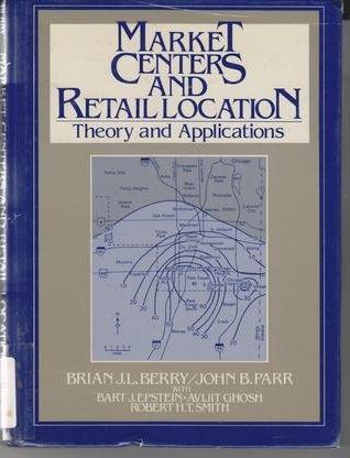 Market Centers and Retail Location: Theory and Applications