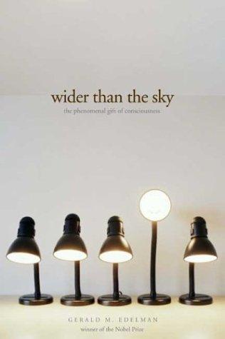 Wider than the Sky: The Phenomenal Gift of Consciousness