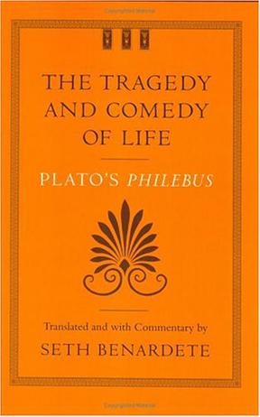 The Tragedy and Comedy of Life : Plato's Philebus