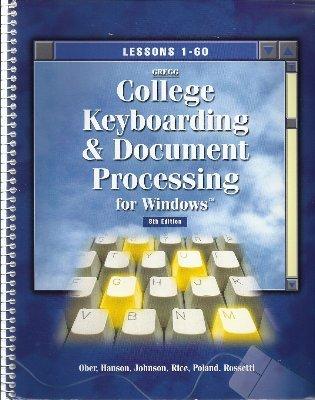 Gregg College Keyboarding and Document Processing Lessons 1-60 Windows Book 1