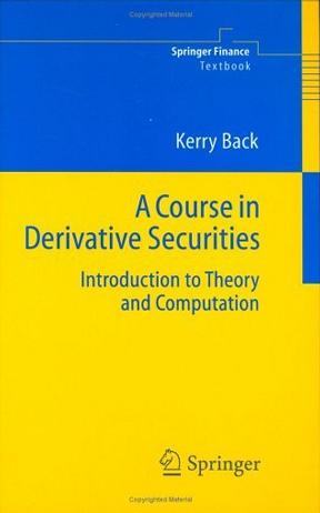 A Course in Derivative Securities
