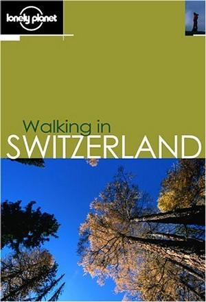 Lonely Planet Walking in Switzerland