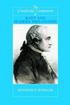 The Cambridge Companion to Kant and Modern Philosophy