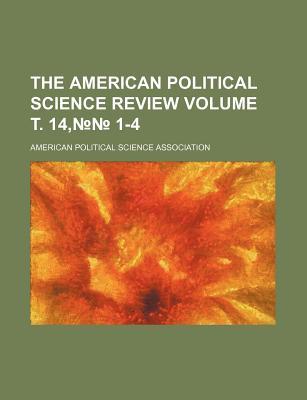 The American Political Science Review Volume . 14, 1-4