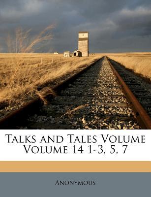 Talks and Tales Volume Volume 14 1-3, 5, 7