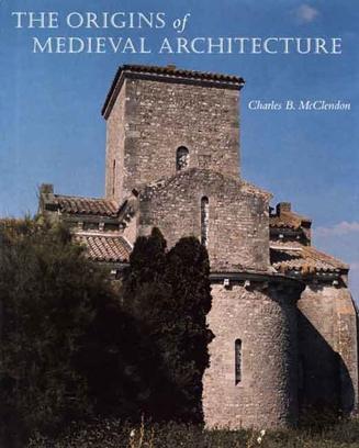 The Origins of Medieval Architecture