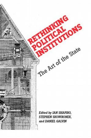 Rethinking Political Institutions