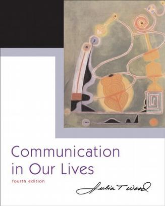 Communication in Our Lives (with CD-ROM and SpeechBuilder Express /InfoTrac ) (Wadsworth Series in Speech Communication)