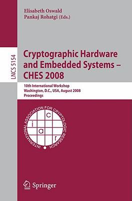 Cryptographic Hardware and Embedded Systems  CHES 2008