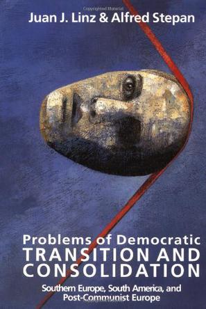 Problems of Democratic Transition and Consolidation