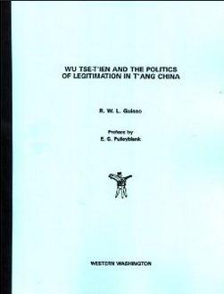 Wu Tse-T'Ien and the Politics of Legitimation in T'ang China (Studies on East Asia, Vol 11)