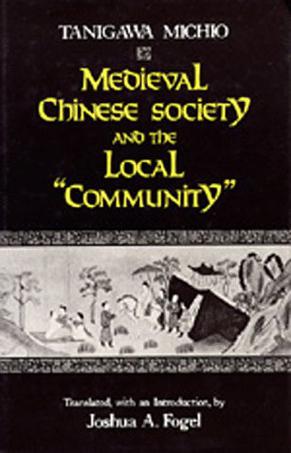Medieval Chinese Society and the Local 