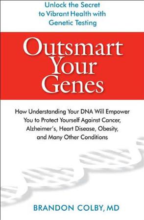 Outsmart Your Genes