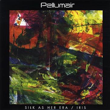 Pellumair - Silk As Her Era / Iris Pellumair - Silk As Her Era / Iris