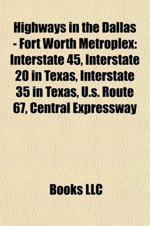 Highways in the Dallas - Fort Worth Metroplex