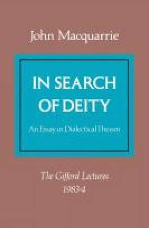 In search of deity an essay in dialectical theism