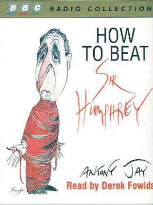How to Beat Sir Humphrey (Radio Collection)