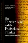 The Thracian Maid and the Professional Thinker