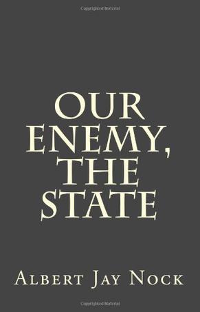 Our Enemy, The State