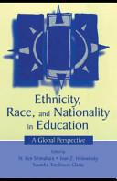 Ethnicity, Race, and Nationality in Education A Global Perspective