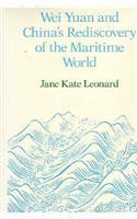 Wei Yuan and China's Rediscovery of the Maritime World