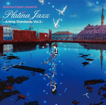 rasmus faber presents platina jazz anime standards download