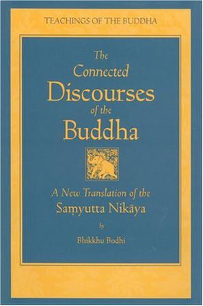 The Connected Discourses of the Buddha