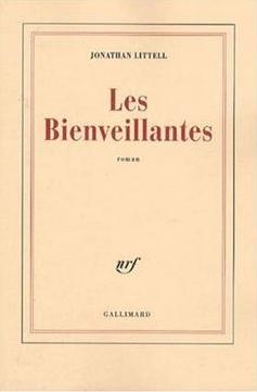Les Bienveillantes - Prix Goncourt et Prix du roman de l'Académie française 2006