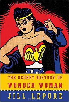 The Secret History of Wonder Woman