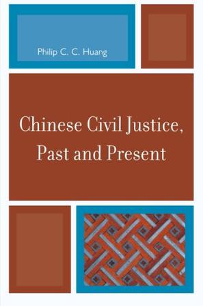 Chinese Civil Justice, Past and Present