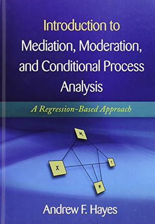 Introduction To Mediation, Moderation, And Conditional Process Analysis ...