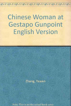 A Chinese Woman at Gestapo Gunpoint