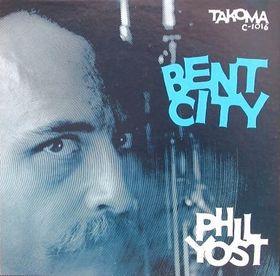 Phil Yost Bent City Phil Yost Bent City