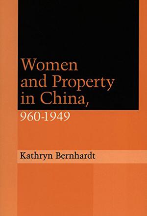 Women and Property in China, 960-1949