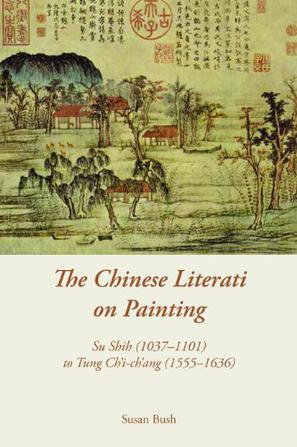 The Chinese Literati on Painting