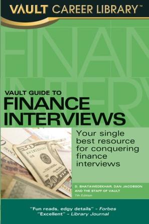 Vault Guide to Finance Interviews, 7th Edition